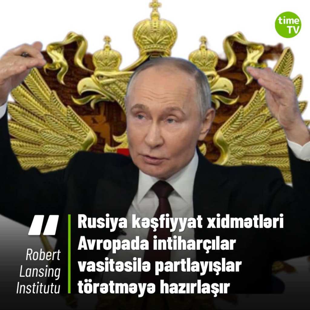 Rusiya Avropada terror törətməyə&nbsp;hazırlaşır